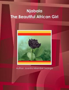 Njabala - The Beautiful African Girl - Lwanga, Joanita Mirembe