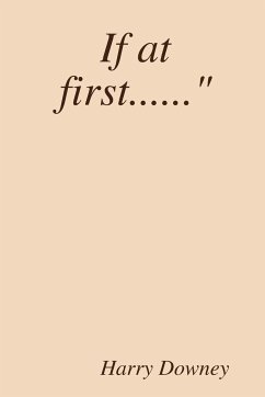 If at first......