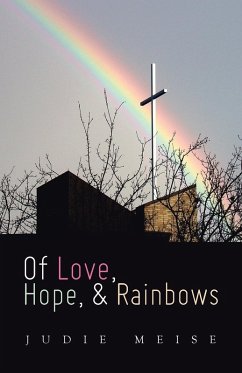 Of Love, Hope, & Rainbows - Meise, Judie