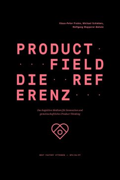 Product Field - Die Referenz (eBook, ePUB) - Frahm, Klaus-Peter; Schieben, Michael; Wopperer-Beholz, Wolfgang