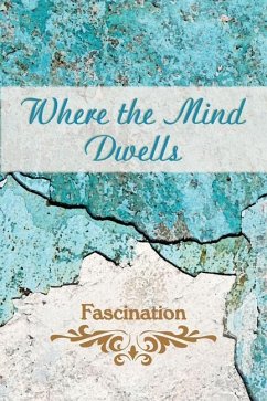 Where the Mind Dwells