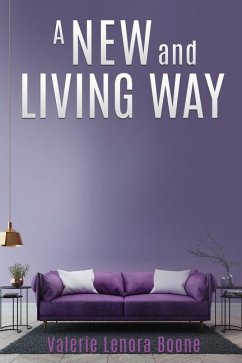 A NEW And Living Way Volume - 3 - Boone, Valerie Lenora