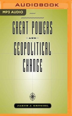 Great Powers and Geopolitical Change - Grygiel, Jakub J.