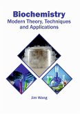 Biochemistry: Modern Theory, Techniques and Applications