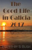 The Good Life in Galicia 2017: An Anthology