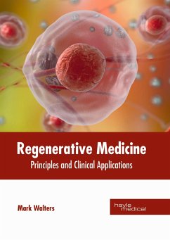 Regenerative Medicine: Principles and Clinical Applications