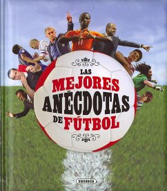 Las mejores anécdotas de fútbol - Morán, José; Morán, José