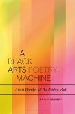 A Black Arts Poetry Machine A Black Arts Poetry Machine