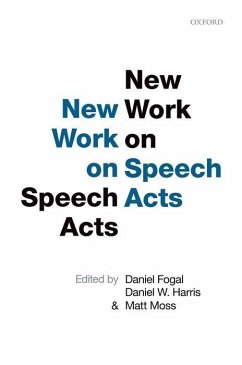 New Work on Speech Acts C - Al, Fogal Et