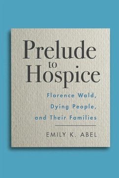 Prelude to Hospice - Abel, Emily K
