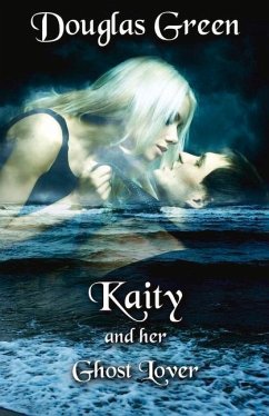 Kaity and Her Ghost Lover: Volume 1 - Green, Douglas