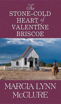 The Stone-Cold Heart of Valentine Briscoe - Mcclure, Marcia Lynn