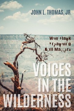 Voices in the Wilderness - Thomas, John L. Jr.