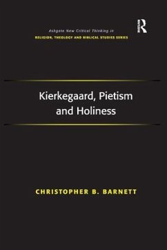 Kierkegaard, Pietism and Holiness - Barnett, Christopher B