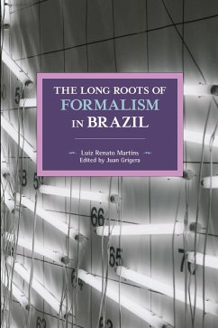 The Long Roots Of Formalism In Brazil - Renato Martins, Luiz