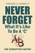 Never Forget What It'S Like to Be a 'C' - Bild 1