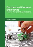 Electrical and Electronic Engineering: Theory, Design and Applications