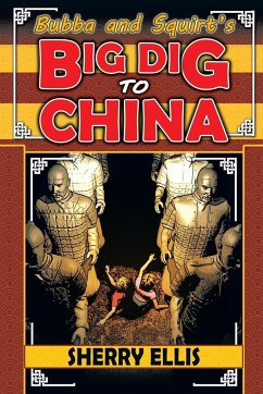 Bubba and Squirt's Big Dig to China - Ellis, Sherry