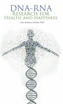 Dna-Rna Research for Health and Happiness - Dorta, Jose