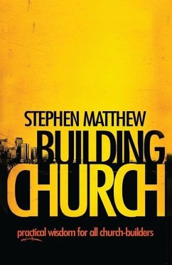 Cover Building Church: Practical wisdom for all Church-builders
