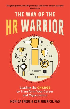 The Way of the HR Warrior - Frede, Monica; Ohlrich, Keri
