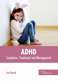 Adhd: Symptoms, Treatment and Management