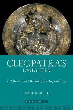 Cleopatra's Daughter - Roller, Duane W. (Professor Emeritus, Professor Emeritus, Ohio State