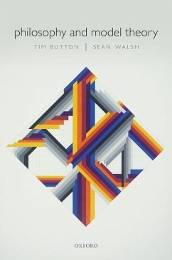 Philosophy and Model Theory - Button, Tim; Walsh, Sean