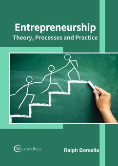 Entrepreneurship: Theory, Processes and Practice