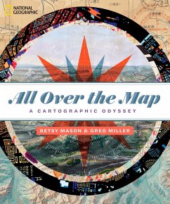 All Over the Map: A Cartographic Odyssey - Mason, Betsy; Miller, Greg