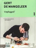 Gert de Mangeleer Unplugged: Food for Sharing and Pairing