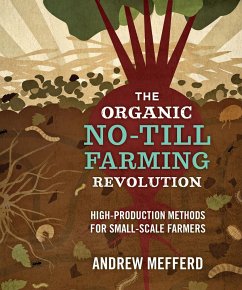 The Organic No-Till Farming Revolution - Mefferd, Andrew
