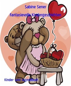 Fantasievolle Kindergeschichten (eBook, ePUB) - Sener, Sabine