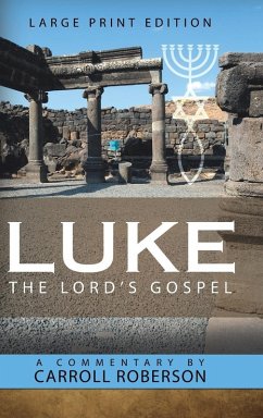 Luke the Lord'S Gospel - Roberson, Carroll