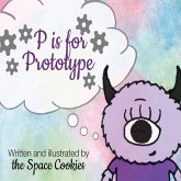 P Is for Prototype: Volume 1