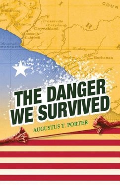 The Danger We Survived - Porter, Augustus T.