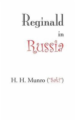 Reginald in Russia - Munro, H H