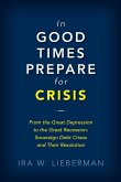 In Good Times Prepare for Crisis