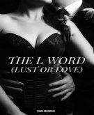 The L Word (Lust or Love) (eBook, ePUB)