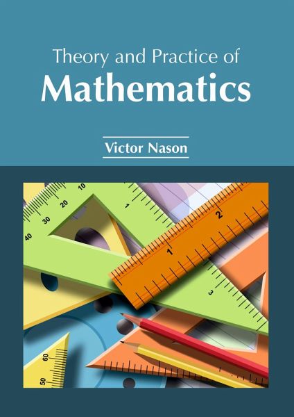 Theory and Practice of Mathematics Theory and Practice of Mathematics