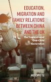 Education, Migration and Family Relations Between China and the UK