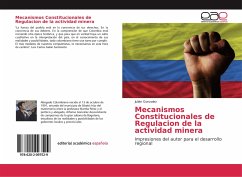 Mecanismos Constitucionales de Regulacion de la actividad minera - Gonzalez, Julian