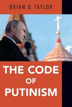 The Code of Putinism - Taylor, Brian D