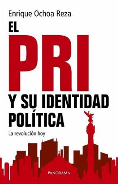 El Pri Y Su Identidad Política - Ochoa Reza, Enrique