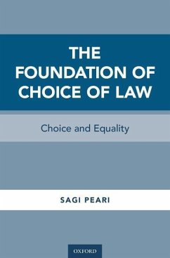 Foundation of Choice of Law - Peari, Sagi (Lecturer, Lecturer, University of Western Australia Law