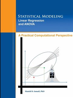 Statistical Modeling, Linear Regression and ANOVA, A Practical Computational Perspective - Ismail, Hamid