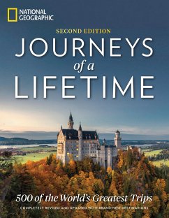 Journeys of a Lifetime, Second Edition: 500 of the World's Greatest Trips - National Geographic