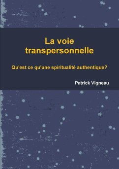 La voie transpersonnelle - Vigneau, Patrick