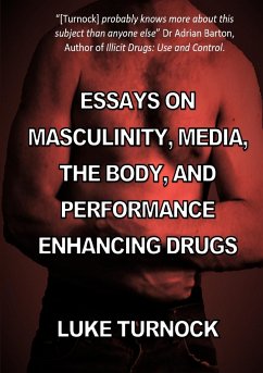 Essays on Masculinity, Media, the Body, and Performance Enhancing Drugs - Turnock, Luke