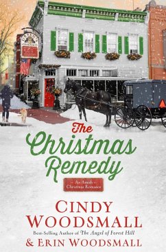 The Christmas Remedy: An Amish Christmas Romance - Woodsmall, Cindy; Woodsmall, Erin